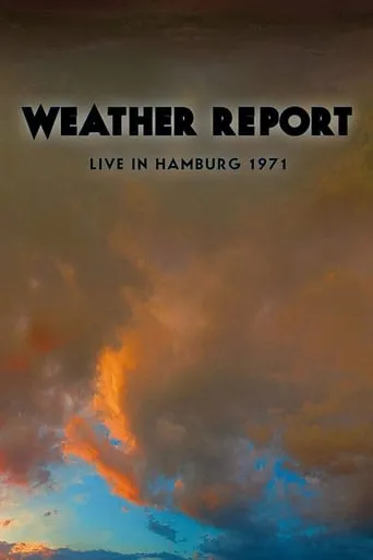 Weather Report Live In Hamburg 1971 movie poster - Entertainment content
