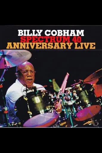 Billy Cobham: Spectrum 40 - Live at Lotos Jazz Festival movie poster - Entertainment content