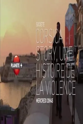 Corsica Story  Une Histoire de La Violence movie poster - Entertainment content