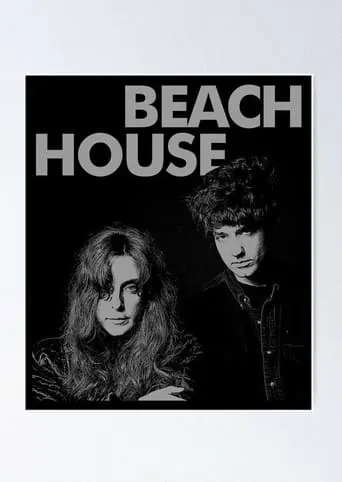 Beach House: Live at Kings Theatre movie poster - Rated 6/10