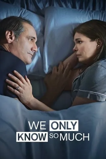 We Only Know So Much movie poster - Rated 5.9/10