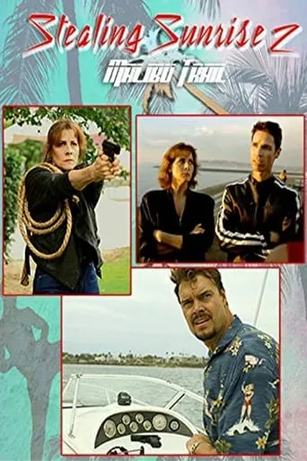 Stealing Sunrise 2: Malibu Trail movie poster - Rated 6/10