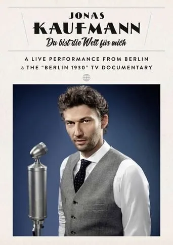 Jonas Kaufmann - Berlin 1930 - Das Konzert movie poster - Entertainment content