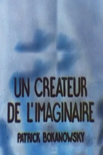 A Creator of the Imaginary: Patrick Bokanowski - Hieroglyphs movie poster - Rated 7/10