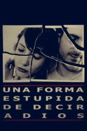 A stupid way to say goodbye movie poster - Rated 5/10