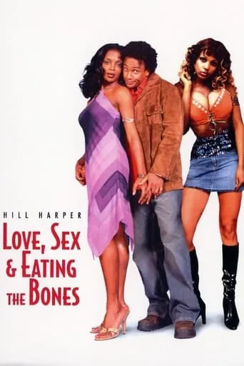Love, Sex, and Eating the Bones movie poster - Rated 4.2/10