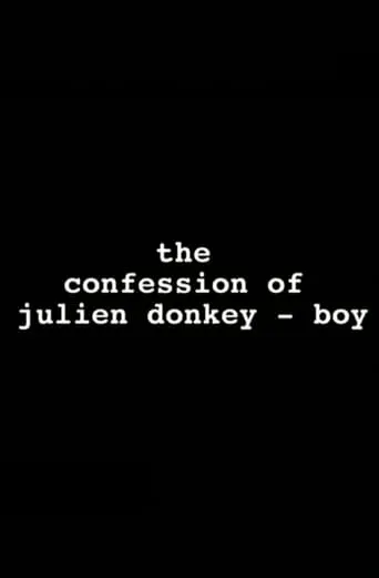 The Confession of Julien Donkey-Boy movie poster - Rated 6/10