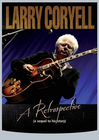 Larry Coryell: A Retrospective movie poster - Entertainment content
