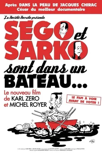 Ségo et Sarko sont dans un bateau... movie poster - Rated 6/10