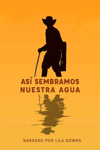 Así sembramos nuestra agua movie poster - Rated 6.5/10