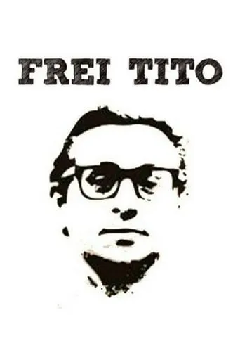 Frei Tito movie poster - Entertainment content