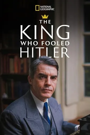 The King Who Fooled Hitler movie poster - Rated 6.964/10