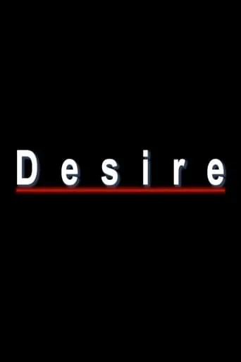 Desire movie poster - Entertainment content