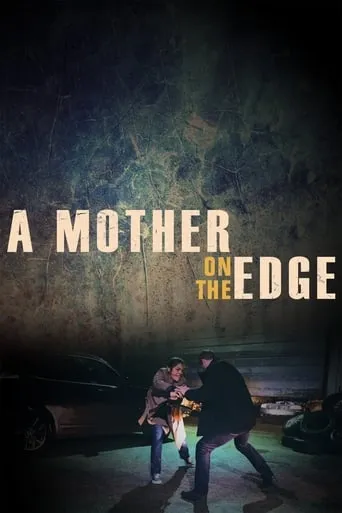 A Mother on the Edge movie poster - Rated 6.5/10