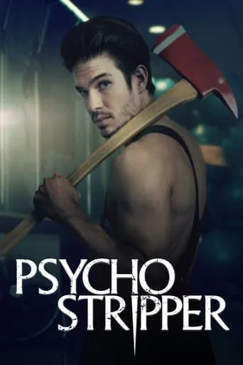 Psycho Stripper movie poster - Rated 6.4/10