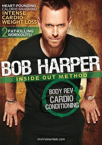 Bob Harper: Inside Out Method - Body Rev Cardio Conditioning movie poster - Entertainment content