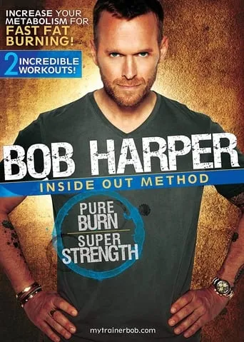 Bob Harper: Inside Out Method - Pure Burn, Super Strength Workout 2 movie poster - Entertainment content