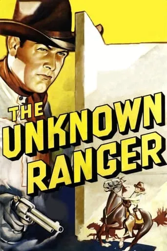 The Unknown Ranger movie poster - Entertainment content