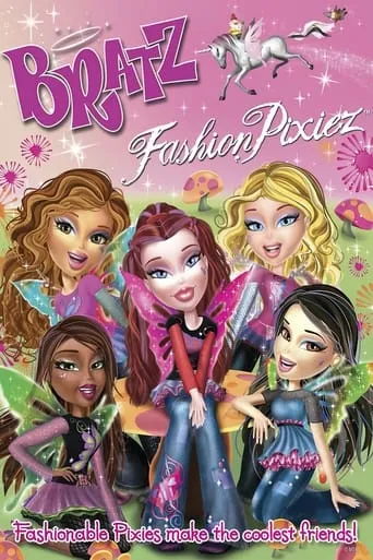 Bratz: Fashion Pixiez movie poster - Rated 7.6/10