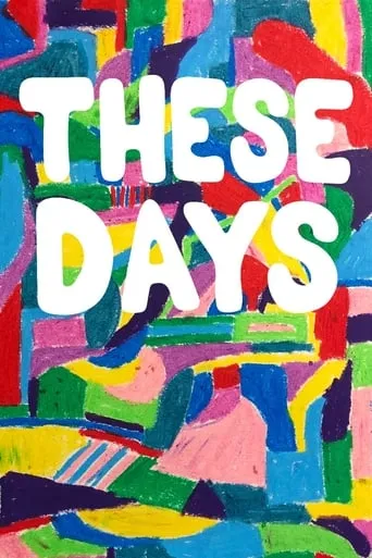 These Days movie poster - Entertainment content