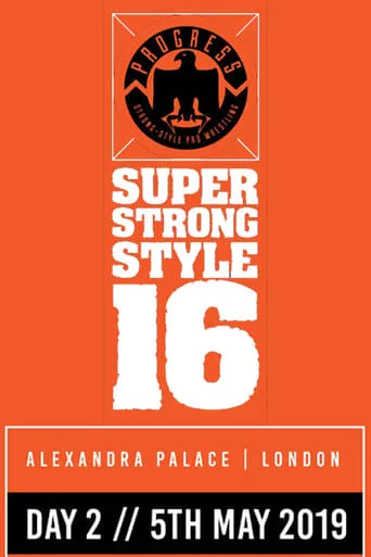PROGRESS Chapter 88: Super Strong Style 16 - Day 2 movie poster - Entertainment content