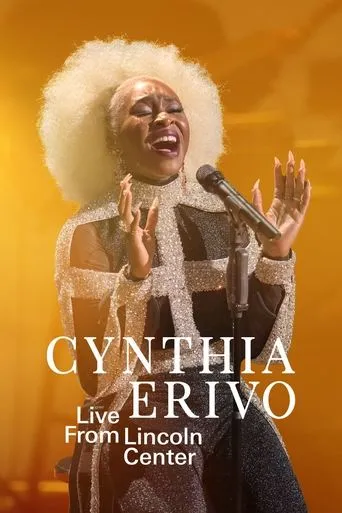 Cynthia Erivo: Live from Lincoln Center movie poster - Rated 10/10