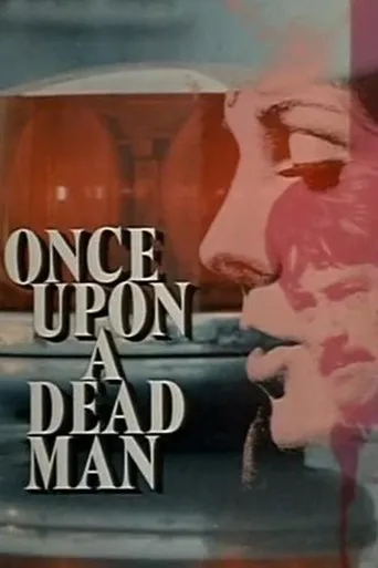 Once Upon a Dead Man movie poster - Rated 7/10