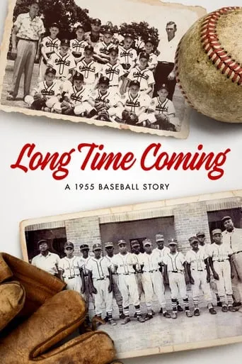 Long Time Coming: A 1955 Baseball Story movie poster - Rated 10/10