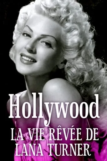 Hollywood, The Dream Life of Lana Turner movie poster - Rated 9.5/10