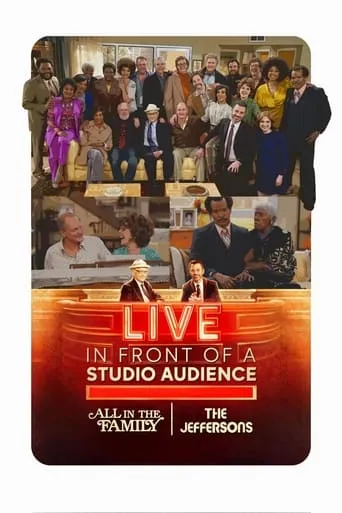 Live in Front of a Studio Audience: Norman Lear's "All in the Family" and "The Jeffersons" movie poster - Rated 6.6/10