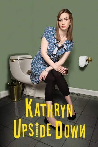 Kathryn Upside Down movie poster - Rated 6.2/10