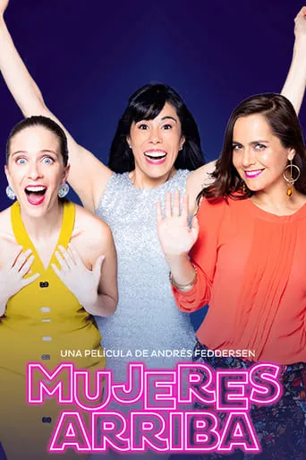 Mujeres arriba movie poster - Rated 7.5/10