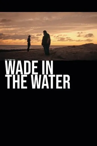 Wade in the Water movie poster - Rated 6/10
