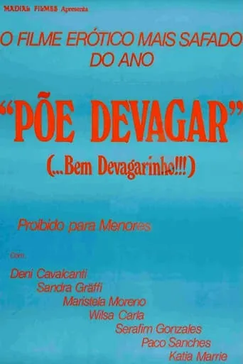 Põe Devagar... Bem Devagarinho movie poster - Entertainment content