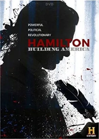 Hamilton: Building America movie poster - Rated 7/10