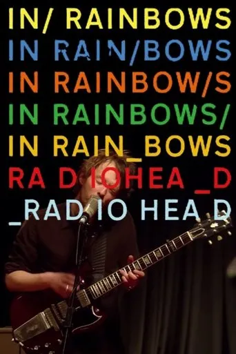 Radiohead: In Rainbows - From the Basement movie poster - Rated 7.8/10