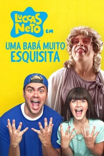 Luccas Neto em: Uma Babá Muito Esquisita movie poster - Rated 6/10