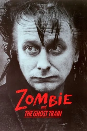 Zombie and the Ghost Train movie poster - Rated 6.9/10