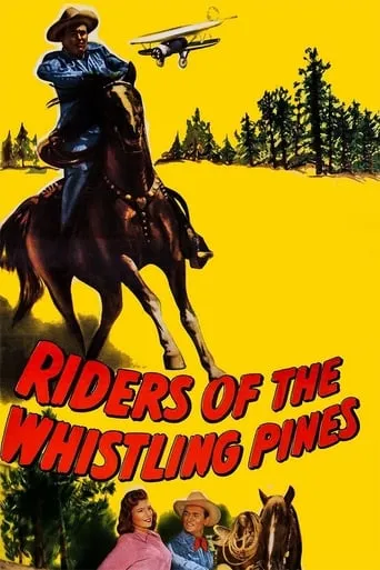 Riders of the Whistling Pines movie poster - Rated 5/10