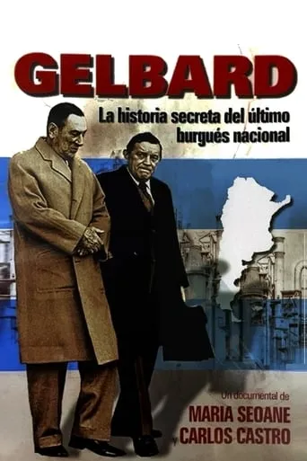 Gelbard: la historia secreta del último burgués nacional movie poster - Entertainment content