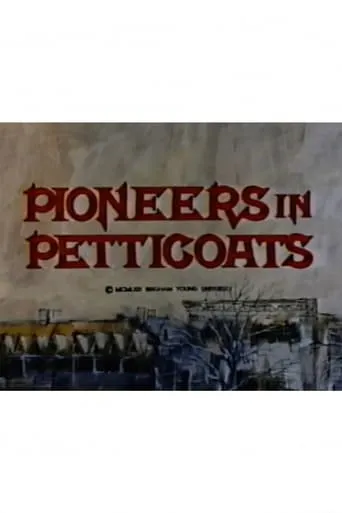 Pioneers in Petticoats movie poster - Entertainment content