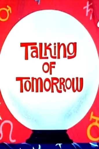 Talking of Tomorrow movie poster - Entertainment content