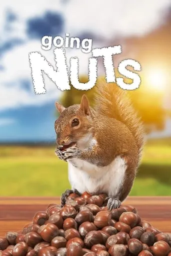 Going Nuts: Tales from the Squirrel World movie poster - Rated 8.7/10