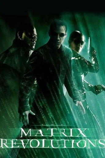 The Matrix Revolutions movie poster - Rated 6.7/10