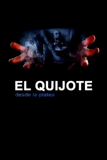 El Quijote desde la platea movie poster - Rated 4.5/10