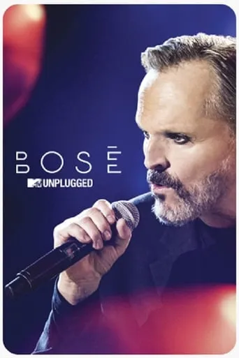 Bosé: MTV Unplugged movie poster - Rated 6/10