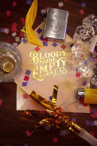 Bloody Nose, Empty Pockets movie poster - Rated 6.8/10