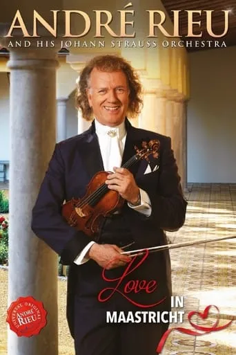 André Rieu - Love in Maastricht movie poster - Rated 10/10
