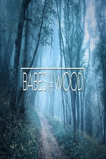 Babes in the Wood movie poster - Entertainment content