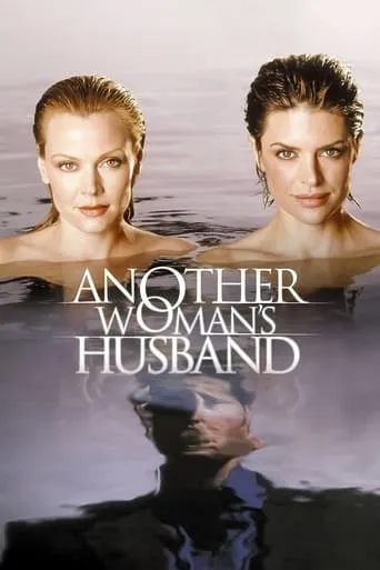 Another Woman's Husband movie poster - Rated 3.8/10